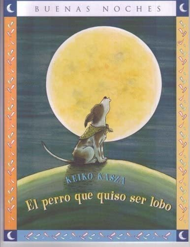 Libro El Perro Que Quiso Ser Lobo-keiko Kasza&..