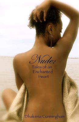 Libro Nude: Tales Of An Enchanted Heart - Cunningham, Dha...