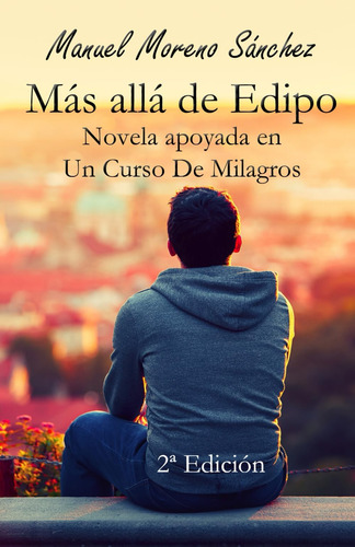 Libro: Más Allá De Edipo: Novela Apoyada En Un Curso De