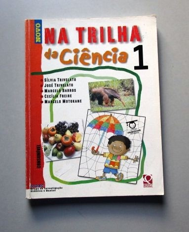 Na Trilha Da Ciência 1 -trivelato -barros -freire -motokane