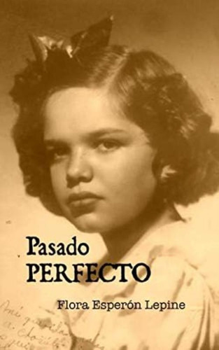 Pasado Perfecto (spanish Edition), De Esperón Lepine, Flora. Editorial Oem, Tapa Dura En Español