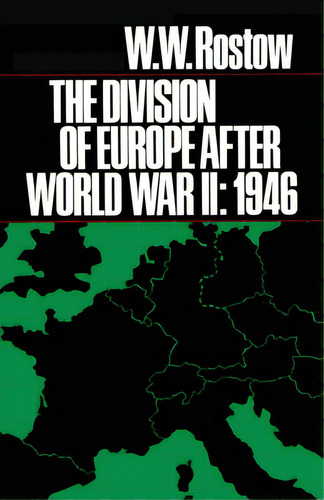 The Division Of Europe After World War Ii: 1946, De Rostow, W. W.. Editorial Univ Of Texas Pr, Tapa Blanda En Inglés
