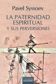 Libro Paternidad Espiritual Y Sus Perversiones, La