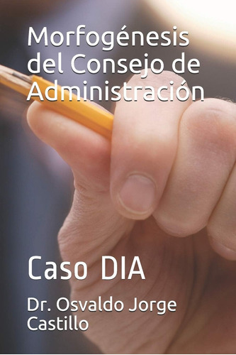 Libro: Morfogénesis Del Consejo De Administración: Caso Dia