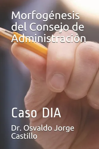 Libro: Morfogénesis Del Consejo De Administración: Caso Dia