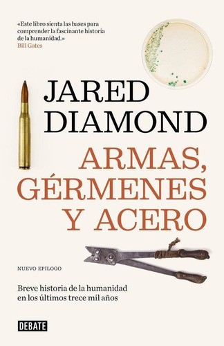 Libro: Armas, Gérmenes Y Acero. Diamond, Jared. Debate