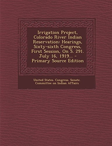 Irrigation Project, Colorado River Indian Reservation Hearin