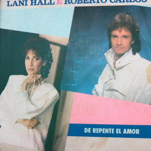Lani Hall & Roberto Carlos De Repente El Compacto Vinil Raro