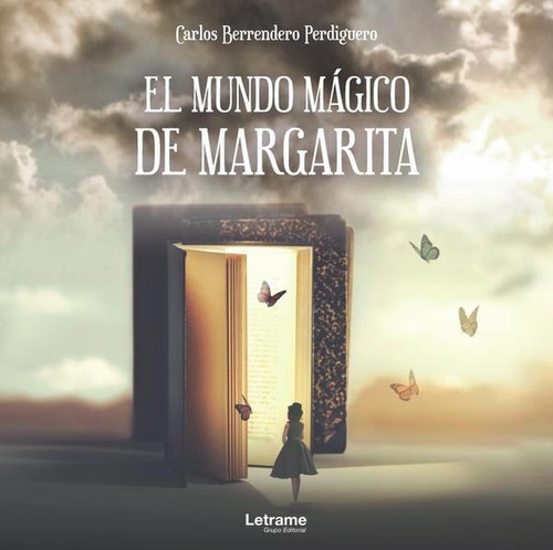 El Mundo Mágico De Margarita, De Carlos Berrendero Perdiguero. Editorial Letrame, Tapa Blanda En Español, 2023