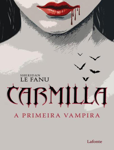 Carmilla- A Primeira Vampira: Carmilla- A Primeira Vampira, De Le Fanu, Shridan. Editora Lafonte, Capa Mole, Edição 1 Em Português, 2023