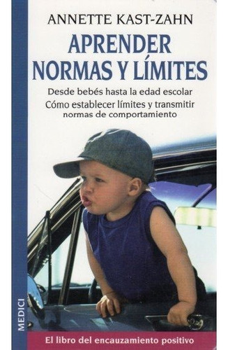 Aprender Normas Y Limites, De Kast-zahn, A.. Editorial Medici, Tapa Blanda En Español