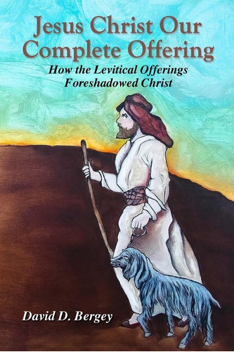 Libro: Jesus Christ Our Complete Offering: How The Levitica