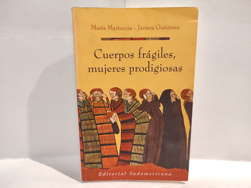 Cuerpos Fragiles Mujeres Prodigiosas - M Martoccia Gutierrez