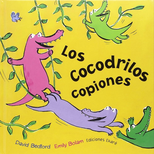 Cocodrilos Copiones - David Bedford / Emily Bolam