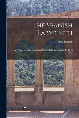 Libro The Spanish Labyrinth: An Account Of The Social And...