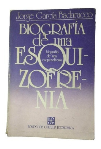 Biografia De Una Esquizofrenia Jorge Garcia Badaracco Yf