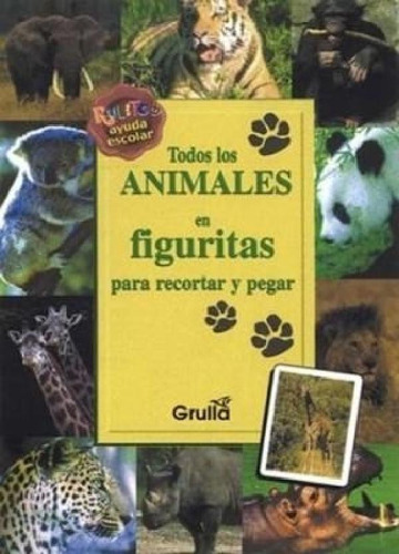 Libro - Todos Los Animales En Figuritas Para Recortar Y Peg