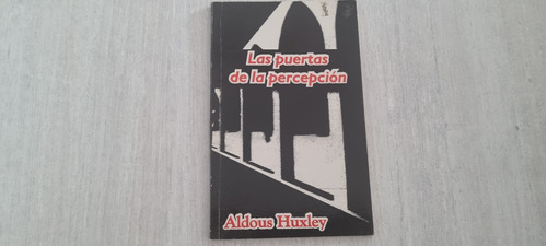 Las Puertas De La Percepción - Aldous Huxley