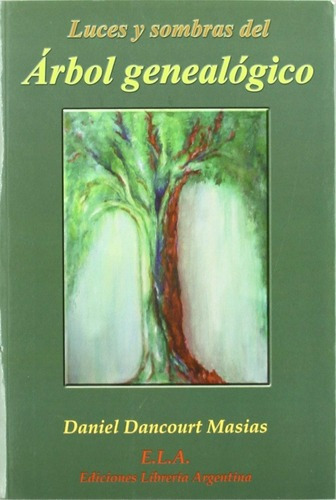 Libro: Luces Y Sombras Del Árbol Genealógico. Dancourt Mas