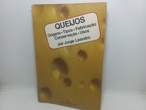 Livro - Queijos - Jair Jorge Leandro - U01 - 875