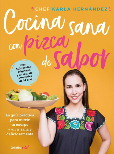 Cocina Sana Con Pizca De Sabor - Karla Hernández - Grijalbo