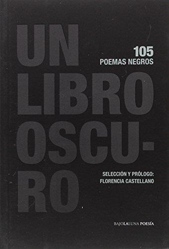 Un Libro Oscuro - Florencia Castellano (seleccion), De Florencia Castellano (seleccion). Editorial Bajo La Luna En Español