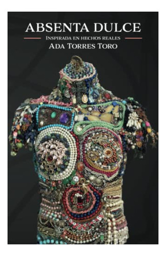 Libro : Absenta Dulce - Torres Toro, Ada 