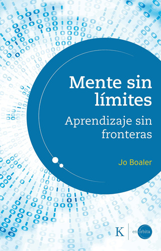 Mente sin límites: Aprendizaje sin fronteras, de Boaler, Jo. Editorial Kairos, tapa blanda en español, 2020