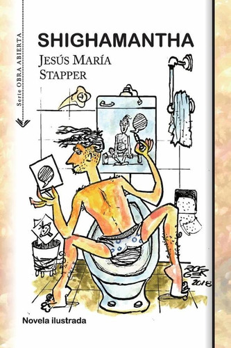 Shighamantha, De Jesús María Strapper. Editorial Corporación Esquina Tomada, Tapa Blanda, Edición 1 En Español, 2018