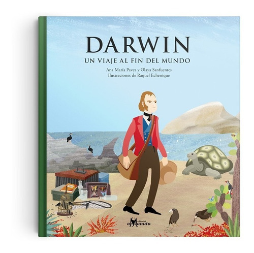Darwin, Un Viaje Al Fin Del Mundo, De Ana María Pavez., Vol. 1. Editorial Amanuta, Tapa Dura En Español, 2008