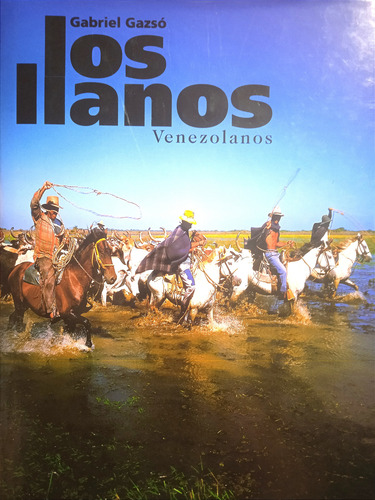 Los Llanos Venezolanos (libro De Fotografías) Gabriel Gazsó (Usado)