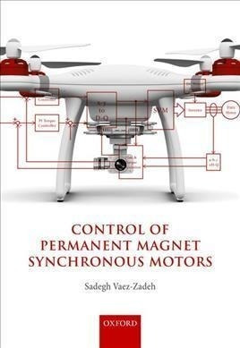 Control Of Permanent Magnet Synchronous Motors - Sadegh V...