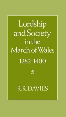 Libro Lordship And Society In The March Of Wales 1282-140...