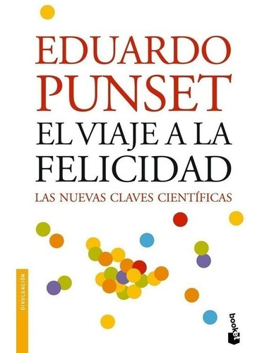 Libro El Viaje A La Felicidad - Punset, Eduardo