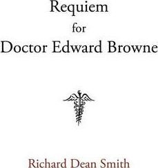 Libro Requiem For Doctor Edward Browne - Richard Dean Smith