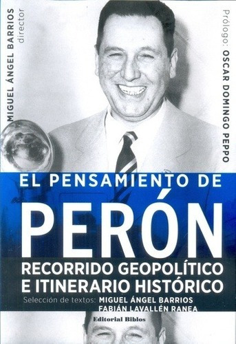 Pensamiento De Peron Recorrido Geopolitico E Itinerario Hist
