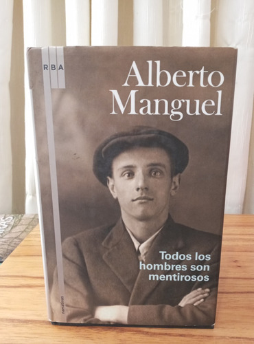 Todos Los Hombres Son Mentirosos - Alberto Manguel