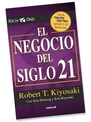 El Negocio Del Siglo 21  Robert Kiyosaki Libro Fisico Nuevo