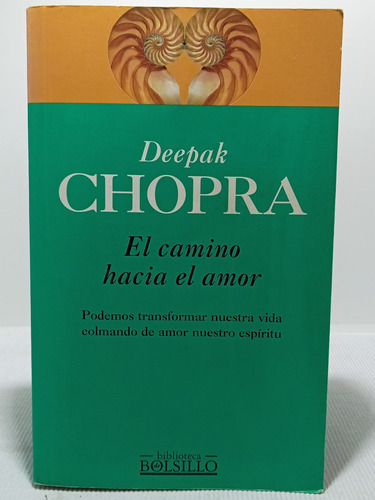 El Camino Hacia El Amor - Deepak Chopra - Ediciones B - 1999