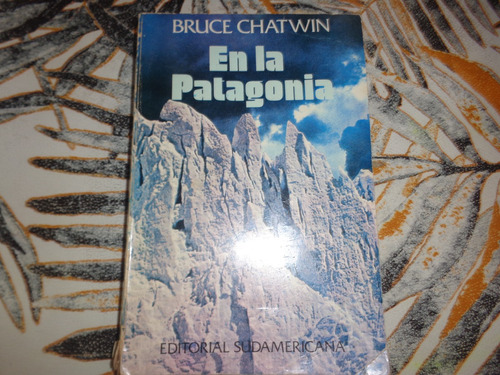 En La Patagonia - Bruce Chatwin