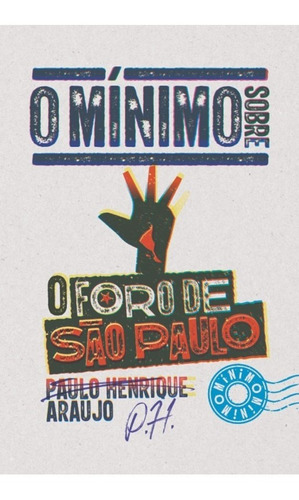 O Mínimo Sobre O Foro De São Paulo