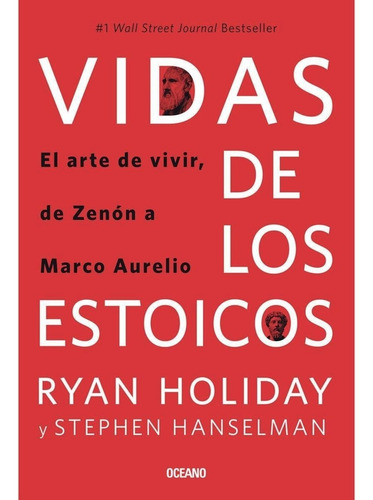 Vidas De Los Estoicos - El Arte De Vivir - Ryan Holiday, de Holiday, Ryan. Editorial Océano Gran Travesía, tapa blanda en español, 2023