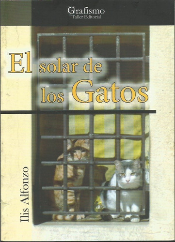 El Solar De Los Gatos Ilis Alfonzo 