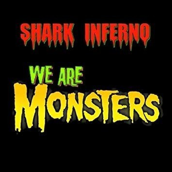 Shark Inferno We Are Monsters Usa Import Cd