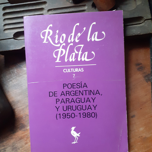 Poesía De Argentina, Uruguay Y  Paraguay (1950-1980)