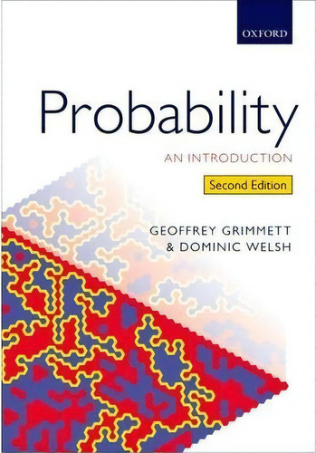 Probability : An Introduction, De Geoffrey Grimmett. Editorial Oxford University Press, Tapa Blanda En Inglés