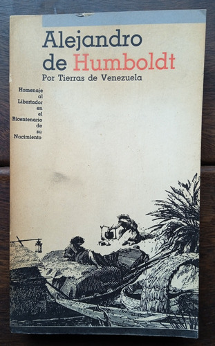 Alejandro De Humboldt Por Tierras Venezolanas