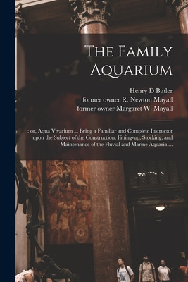 Libro The Family Aquarium;: Or, Aqua Vivarium ... Being A...