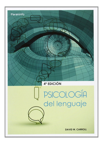 Psicologia del lenguaje, De Carroll David W. Editorial Paraninfo, Tapa Blanda En Español, 2006