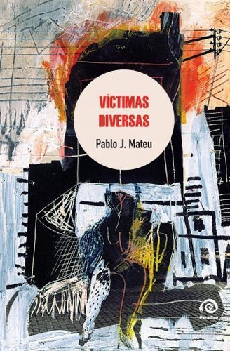 Victimas Diversas - Mateu Pablo (libro) - Nuevo